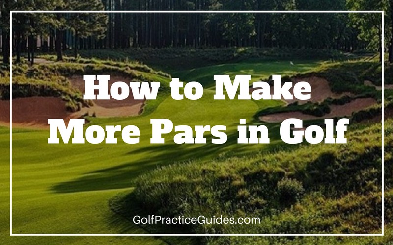 how-to-make-more-pars-in-golf