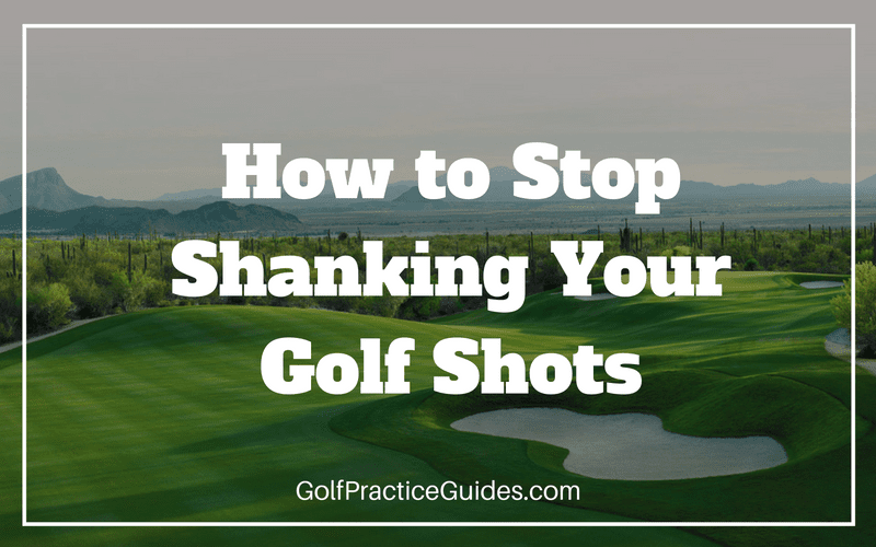 how-to-stop-shanking-golf-shots