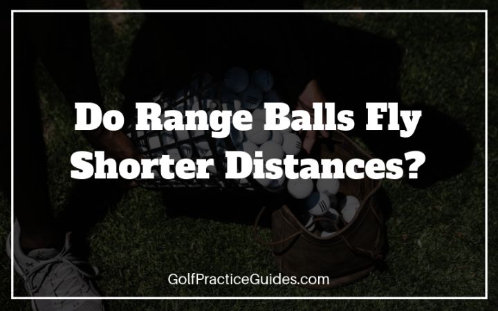 do range balls fly shorter in golf