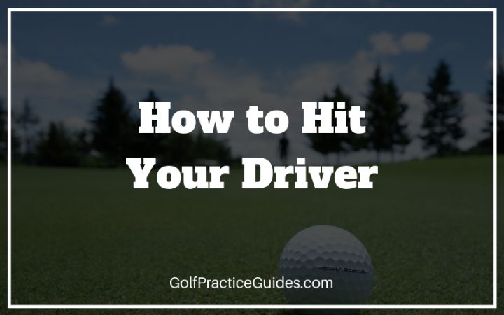 How to Hit Your Driver