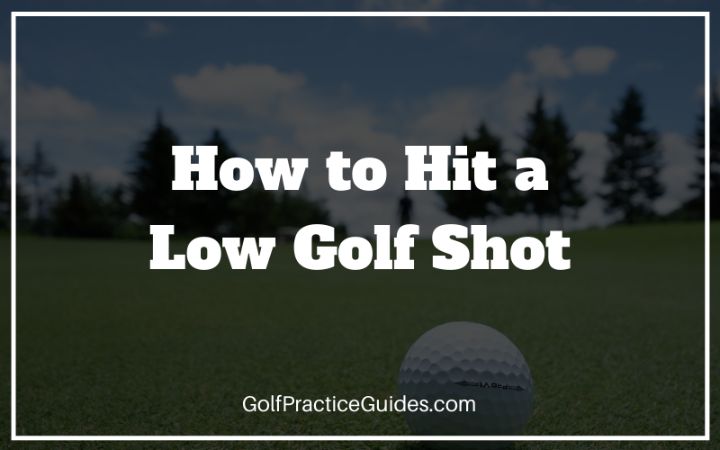 hit a low golf shot
