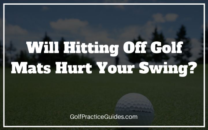 golf mats hurt swing
