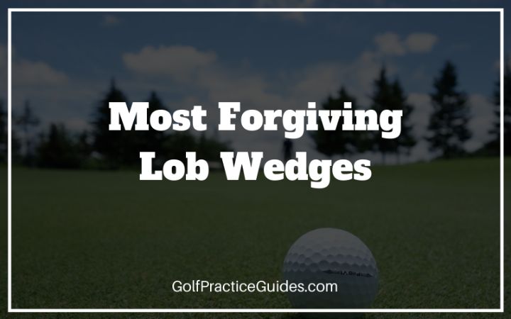 most forgiving lob wedges