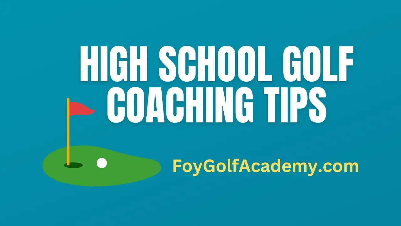 High School Golf Coaching Tips