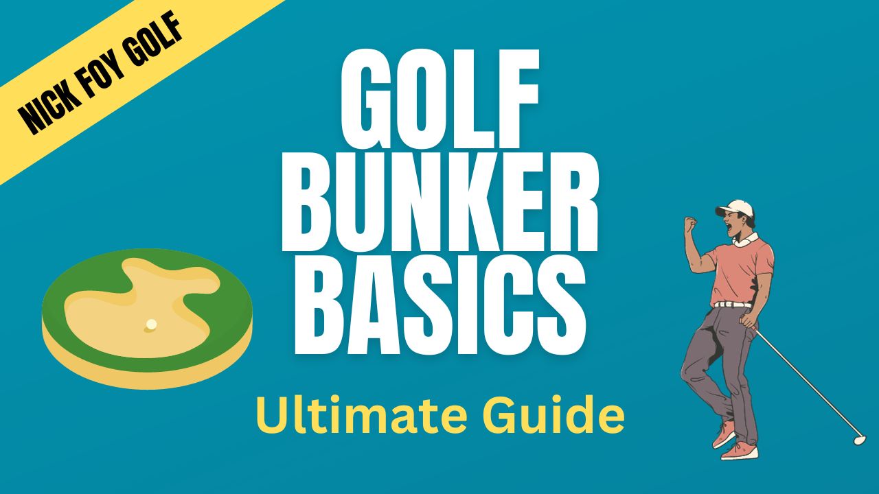 Bunker Basics How to Approach Golf Sand Traps Confidently Nick Foy Golf
